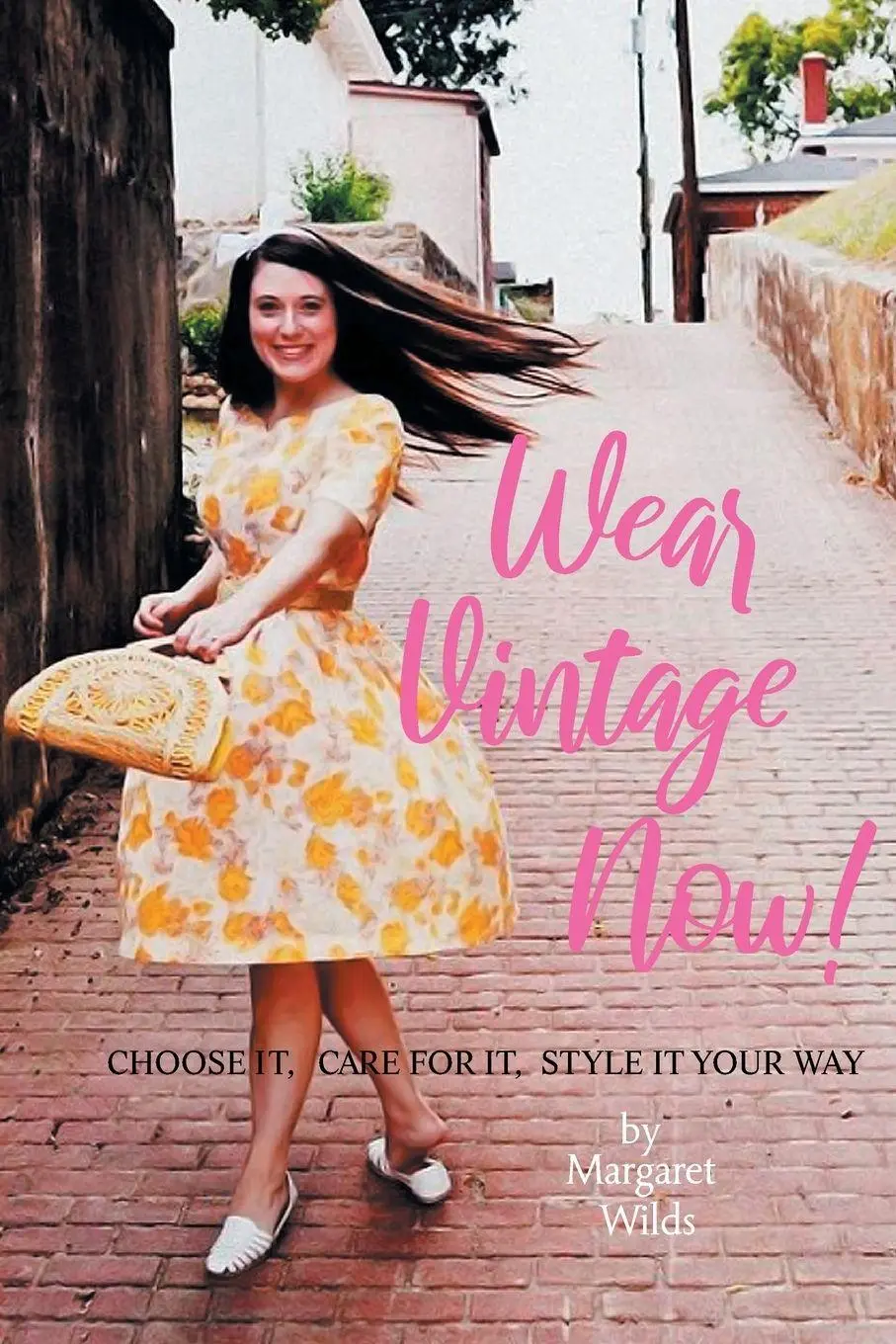 Cover: 9781087815275 | Wear Vintage Now! | Choose It, Care for It, Style It Your Way | Wilds