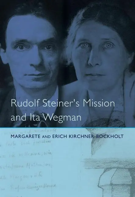 Cover: 9781855845275 | Rudolf Steiner's Mission and Ita Wegman | Kirchner-Bockholt (u. a.)