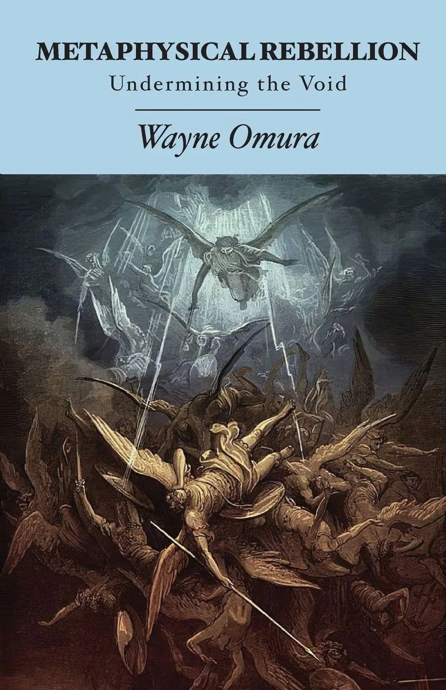 Cover: 9781936955275 | Metaphysical Rebellion | Undermining the Void | Wayne Omura | Buch