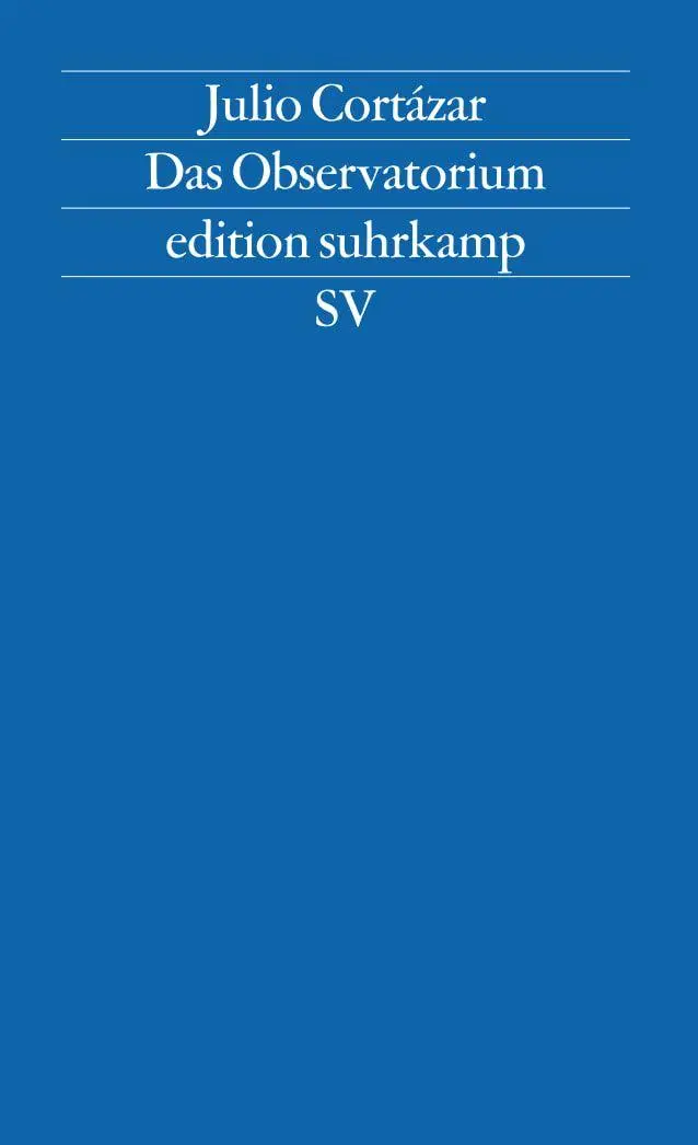 Cover: 9783518115275 | Das Observatorium | Julio Cortázar | Taschenbuch | edition suhrkamp