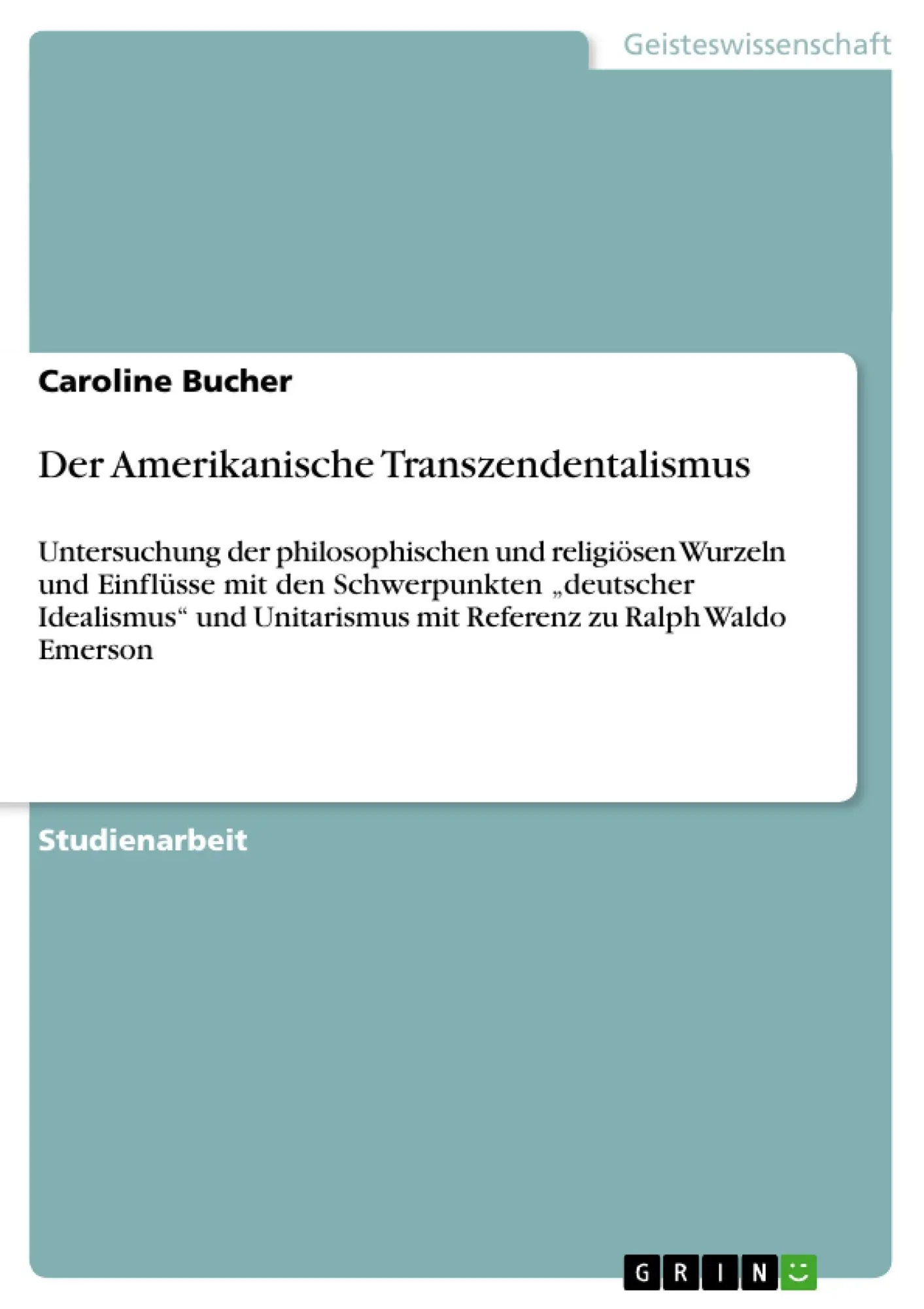 Cover: 9783640405275 | Der Amerikanische Transzendentalismus | Caroline Bucher | Taschenbuch