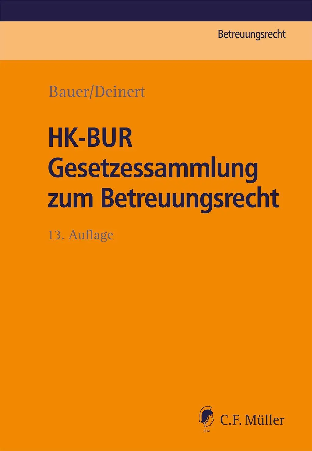 Cover: 9783811465275 | HK-BUR Gesetzessammlung zum Betreuungsrecht | Axel Bauer (u. a.)