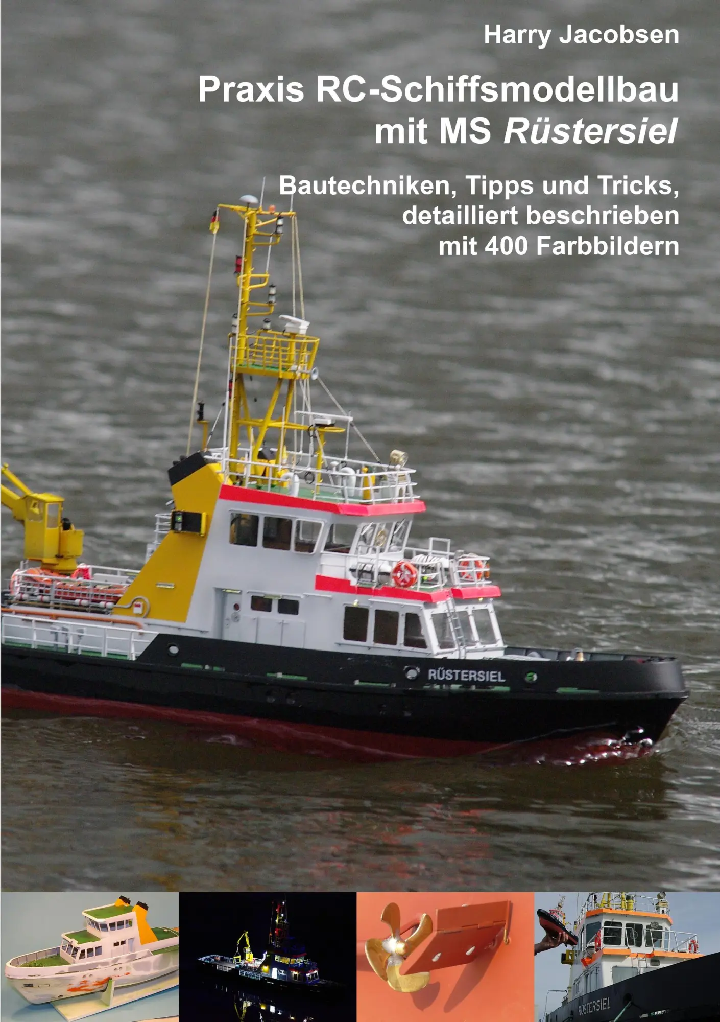 Cover: 9783839115275 | Praxis RC-Schiffsmodellbau mit MS Rüstersiel | Harry Jacobsen | Buch Cover: 9783839115275 | Praxis RC-Schiffsmodellbau mit MS Rüstersiel | Harry Jacobsen | Buch