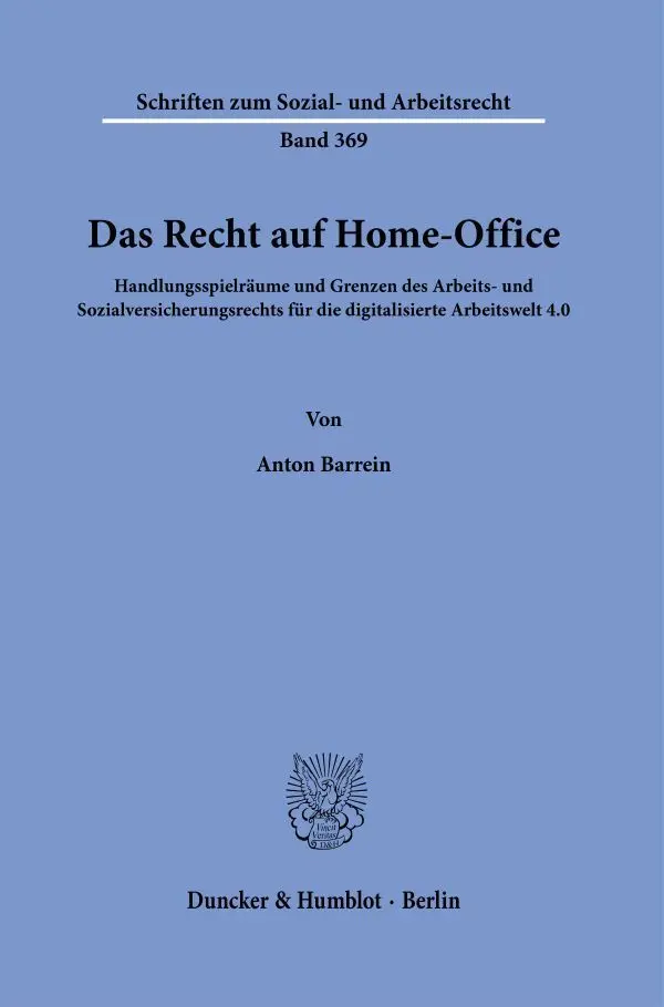 Cover: 9783428185375 | Das Recht auf Home-Office. | Anton Barrein | Taschenbuch | 467 S.