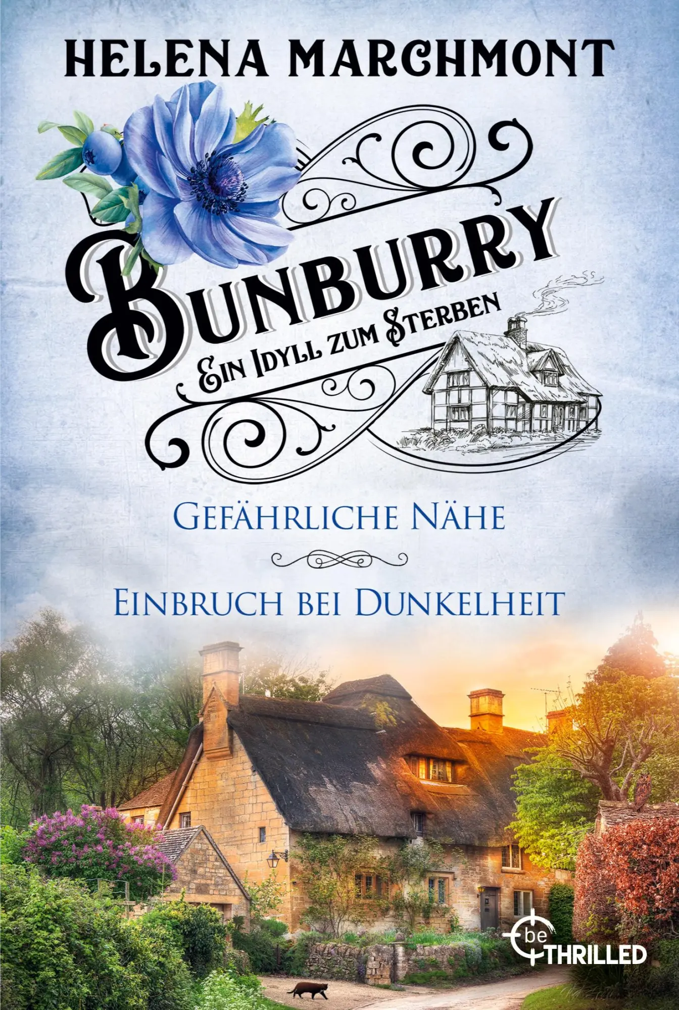 Cover: 9783741305375 | Bunburry - Ein Idyll zum Sterben: Gefährliche Nähe &amp; Einbruch bei...