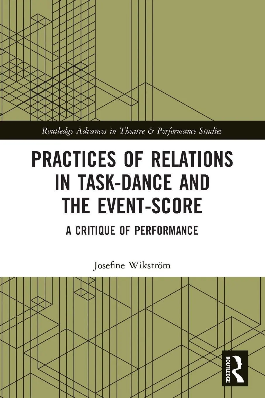 Cover: 9780367615475 | Practices of Relations in Task-Dance and the Event-Score | Wikström