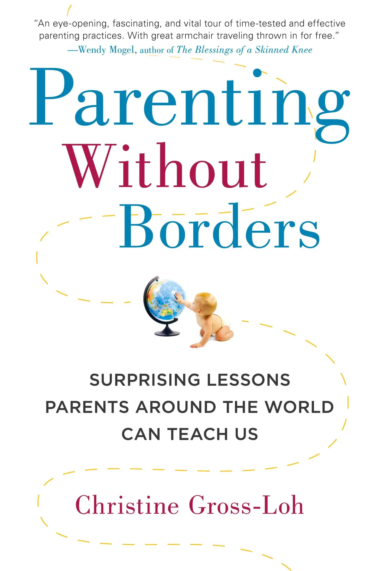 Cover: 9781583335475 | Parenting Without Borders | Christine Gross-Loh | Taschenbuch | 2014