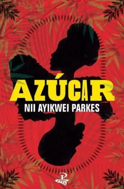 Cover: 9781845235475 | Azucar | a novel | Nii Ayikwei Parkes | Taschenbuch | 196 S. | 2023