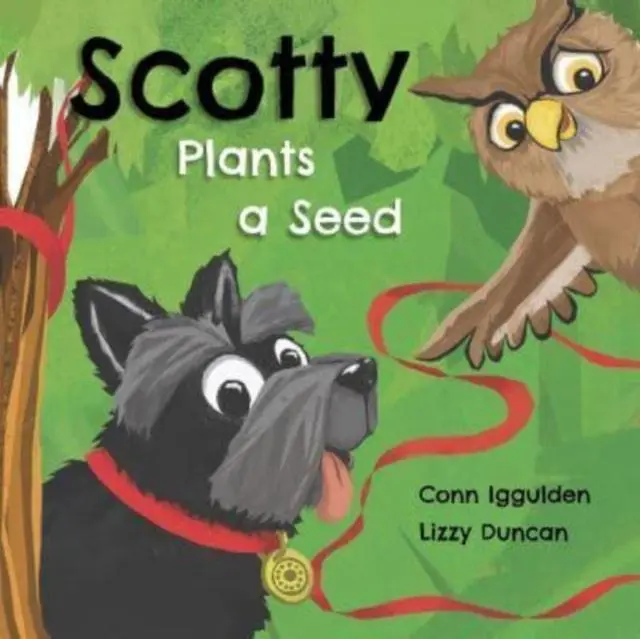 Cover: 9781916205475 | Scotty Plants A Seed | Conn Iggulden | Taschenbuch | Englisch | 2023