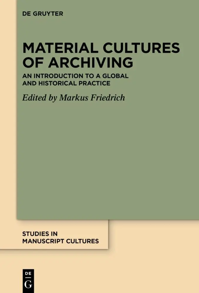 Material Cultures of Archiving - Neu