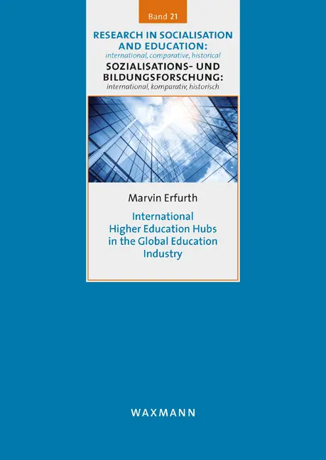 International Higher Education Hubs in the Global Education Industry - Marvin Erfurth Taschenbuch