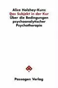 Cover: 9783851655575 | Das Subjekt in der Kur | Alice Holzhey-Kunz | Taschenbuch | Deutsch