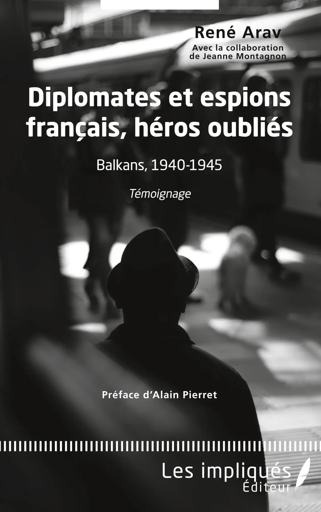 Cover: 9782343185675 | Diplomates et espions français, héros oubliés | René Arav | Buch