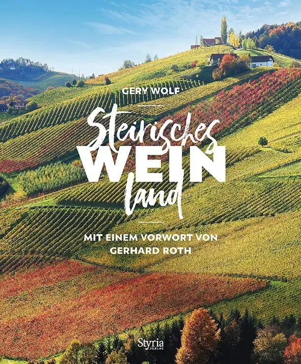 Cover: 9783222135675 | Steirisches Weinland | Gery Wolf | Buch | 144 S. | Deutsch | 2017