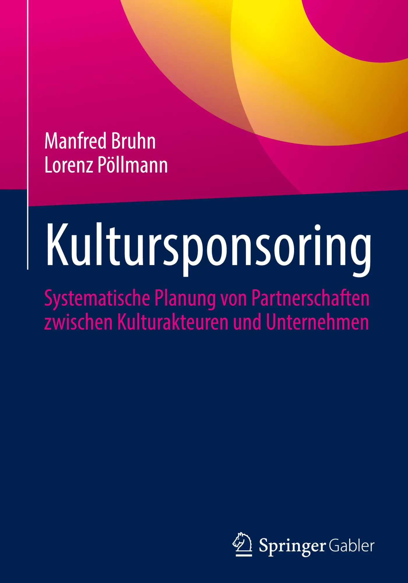 Cover: 9783658455675 | Kultursponsoring | Lorenz Pöllmann (u. a.) | Buch | xvii | Deutsch