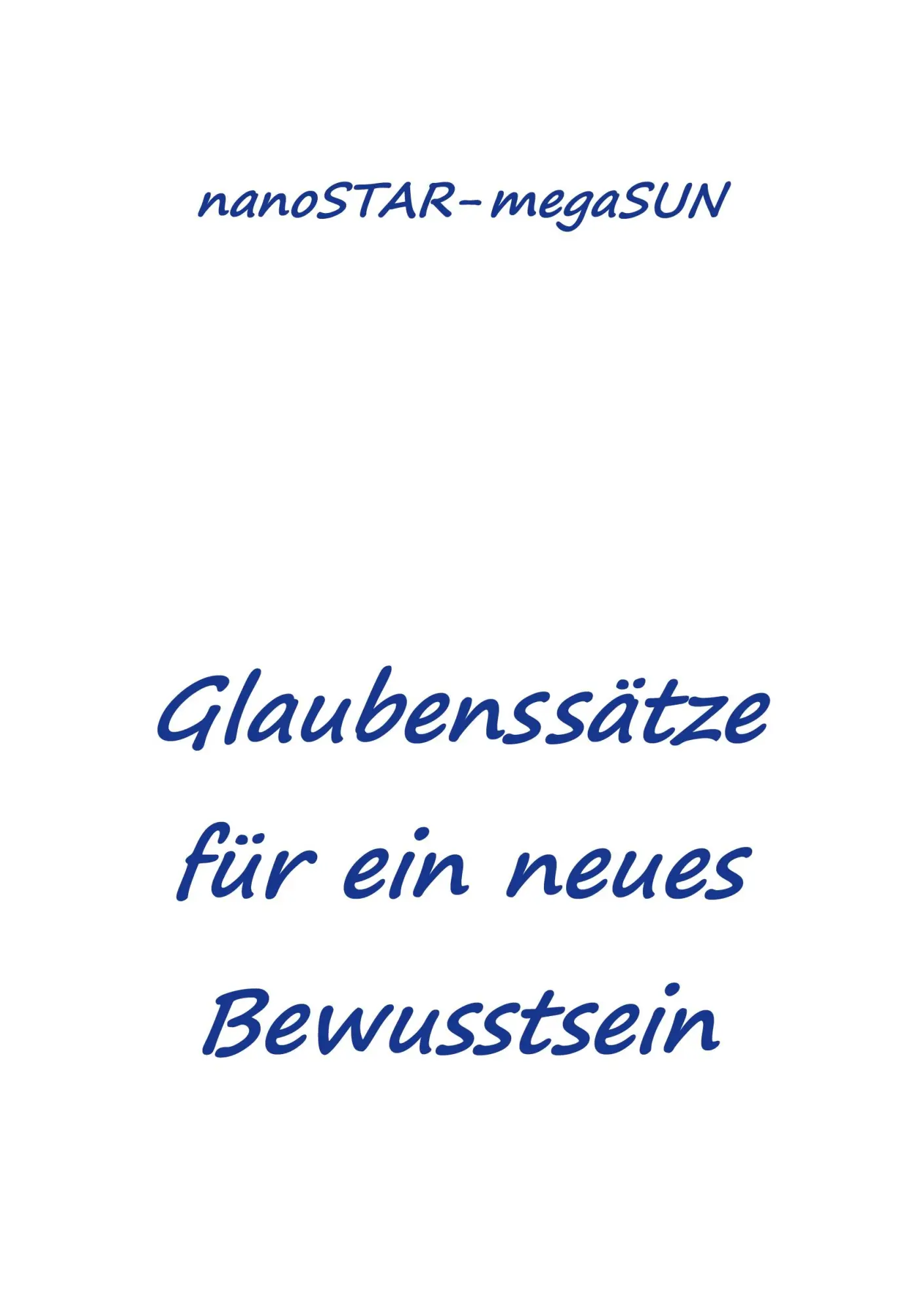 Cover: 9783740765675 | Glaubenssätze für ein neues Bewusstsein | nanoSTAR megaSUN | Buch