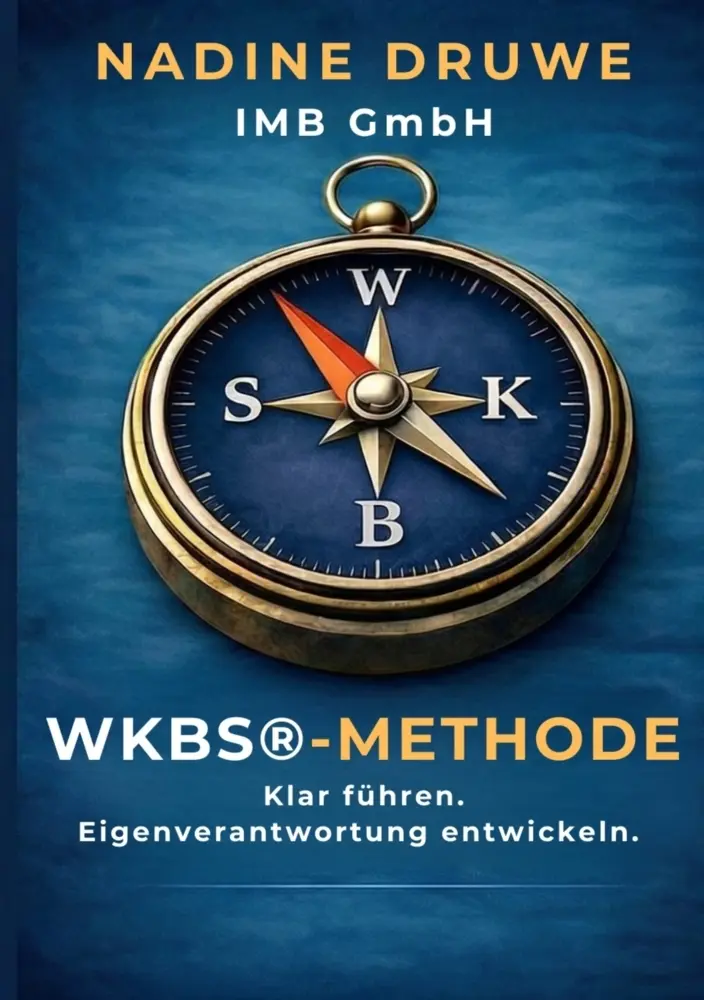 Cover: 9789403875675 | Die WKBS-Methode | Klar Führen. Eigenverantwortung entwickeln. | Druwe