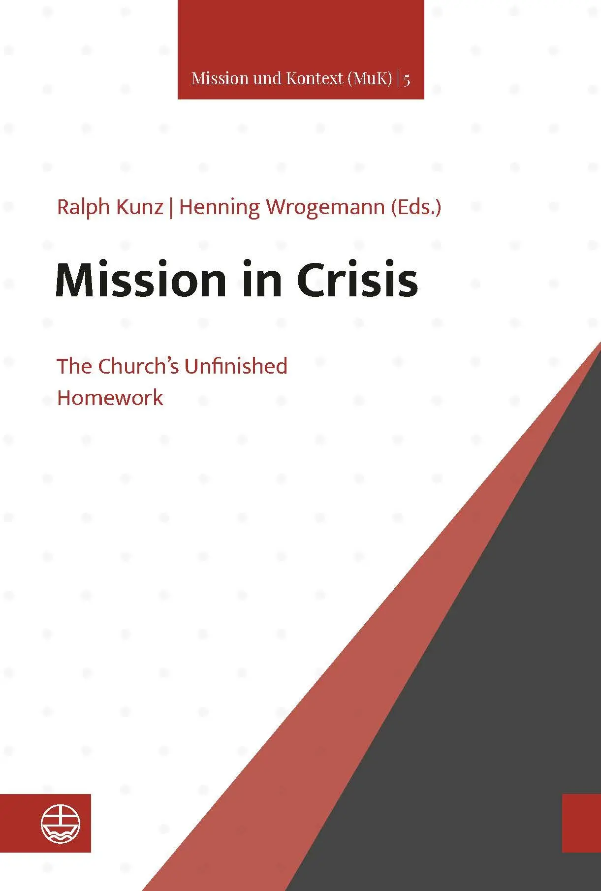 Cover: 9783374075775 | Mission in Crisis | The Church's Unfinished Homework | Kunz (u. a.)