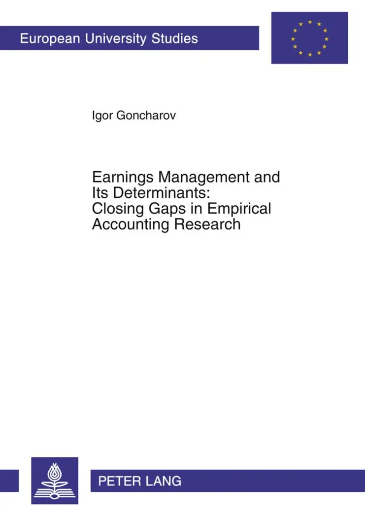Earnings Management and Its Determinants Closing Gaps in Empirical Accounting Research - Igor Goncharov Kartoniert (TB)