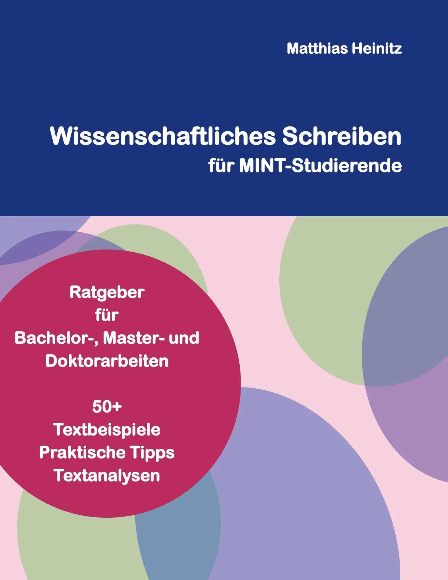 Cover: 9783759735775 | Wissenschaftliches Schreiben für MINT-Studierende | Matthias Heinitz