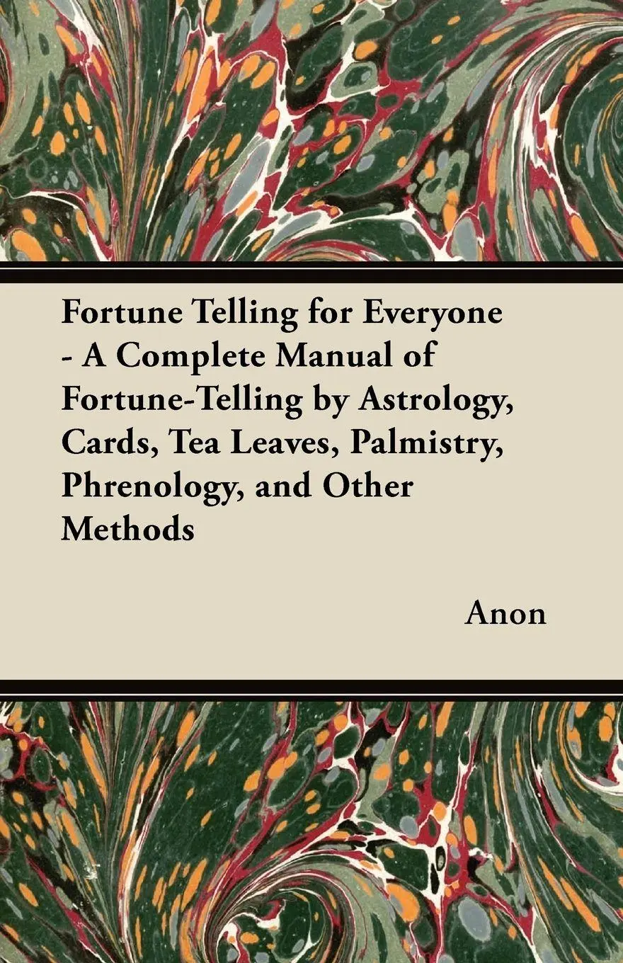 Cover: 9781447455875 | Fortune Telling for Everyone - A Complete Manual of Fortune-Telling...