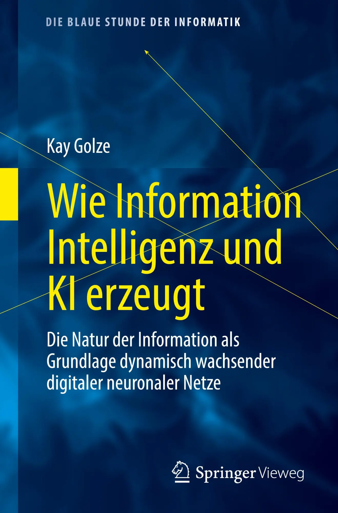 Cover: 9783658505875 | Wie Information Intelligenz und KI erzeugt | Kay Golze | Taschenbuch
