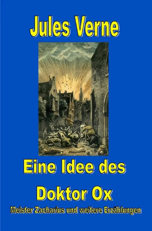Cover: 9783819045875 | Eine Idee des Doktor Ox | Meister Zacharius und andere Erzählungen.DE
