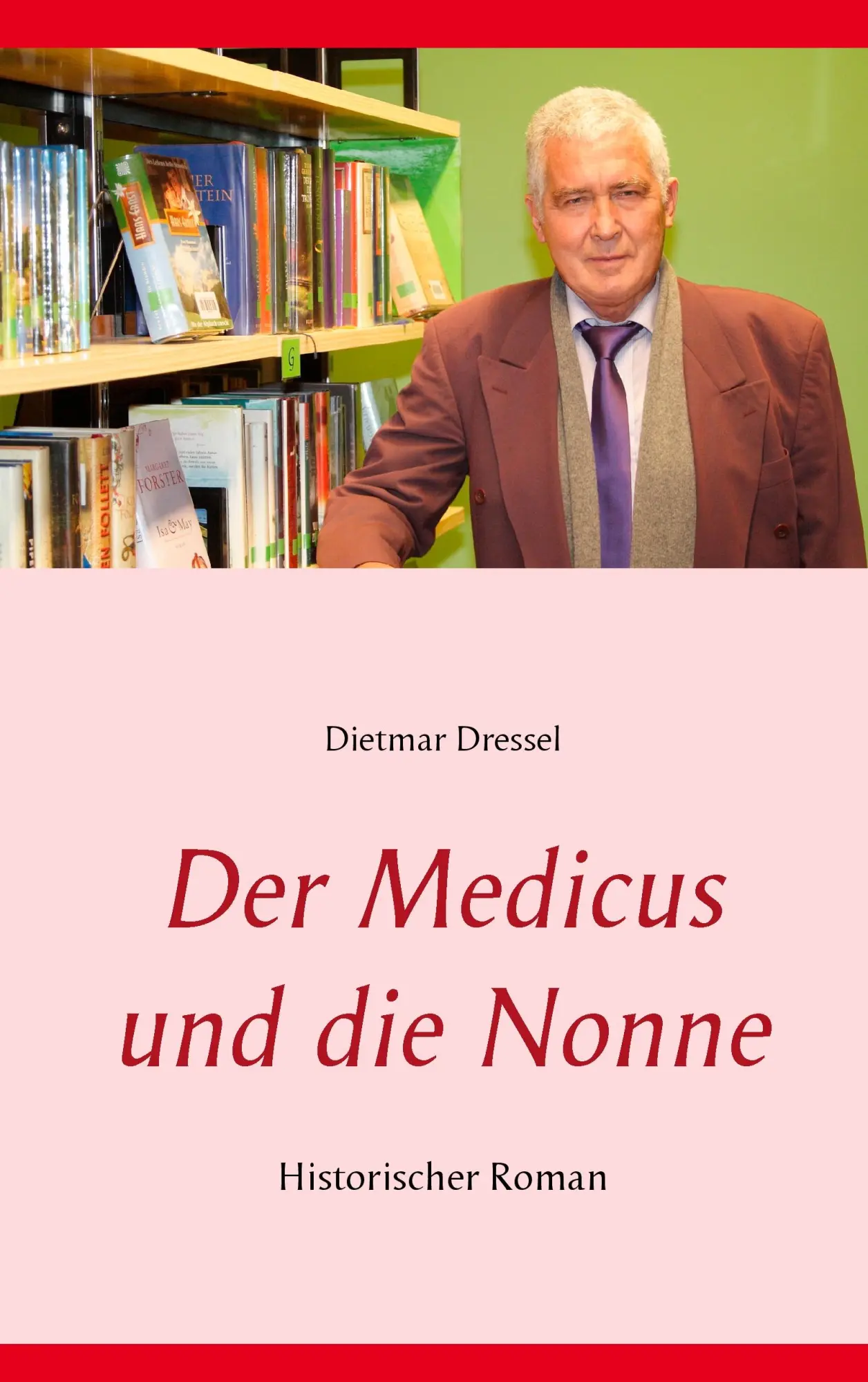Cover: 9783848205875 | Der Medicus und die Nonne | Historischer Roman | Dietmar Dressel