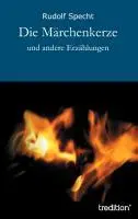 Cover: 9783849505875 | Die Märchenkerze | und andere Erzählungen | Rudolf Specht | Buch