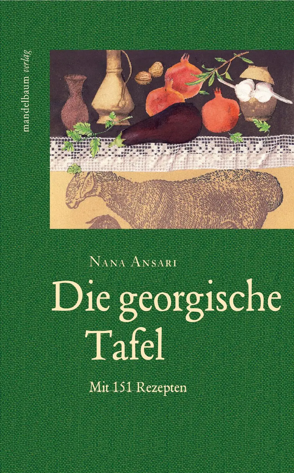 Cover: 9783854765875 | Die georgische Tafel | Mit 151 Rezepten | Nana Ansari | Buch | 219 S.