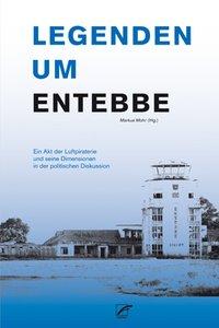 Cover: 9783897715875 | Legenden um Entebbe | Markus Mohr | Taschenbuch | 400 S. | Deutsch