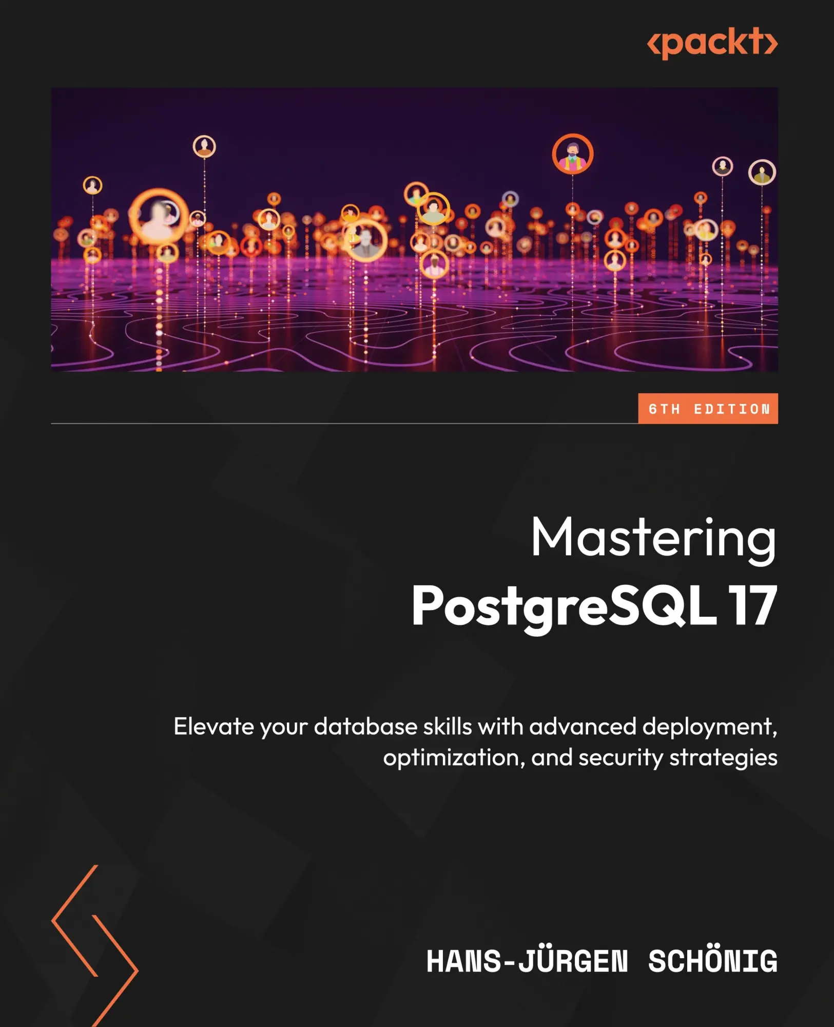 Cover: 9781836205975 | Mastering PostgreSQL 17 - Sixth Edition | Hans-Jürgen Schönig | Buch Cover: 9781836205975 | Mastering PostgreSQL 17 - Sixth Edition | Hans-Jürgen Schönig | Buch