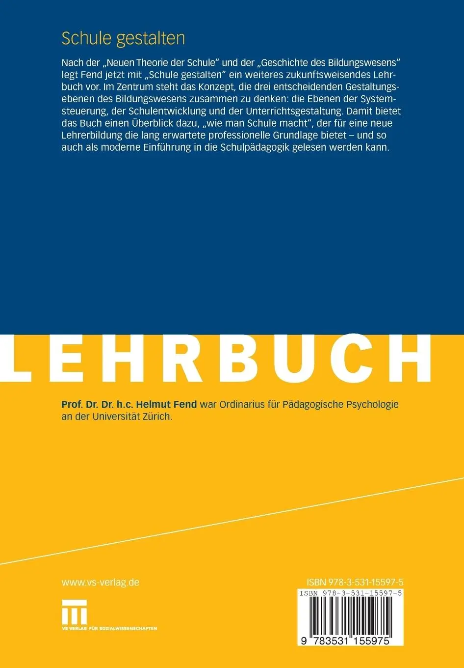 Rückseite: 9783531155975 | Schule gestalten | Helmut Fend | Taschenbuch | xi | Deutsch | 2008