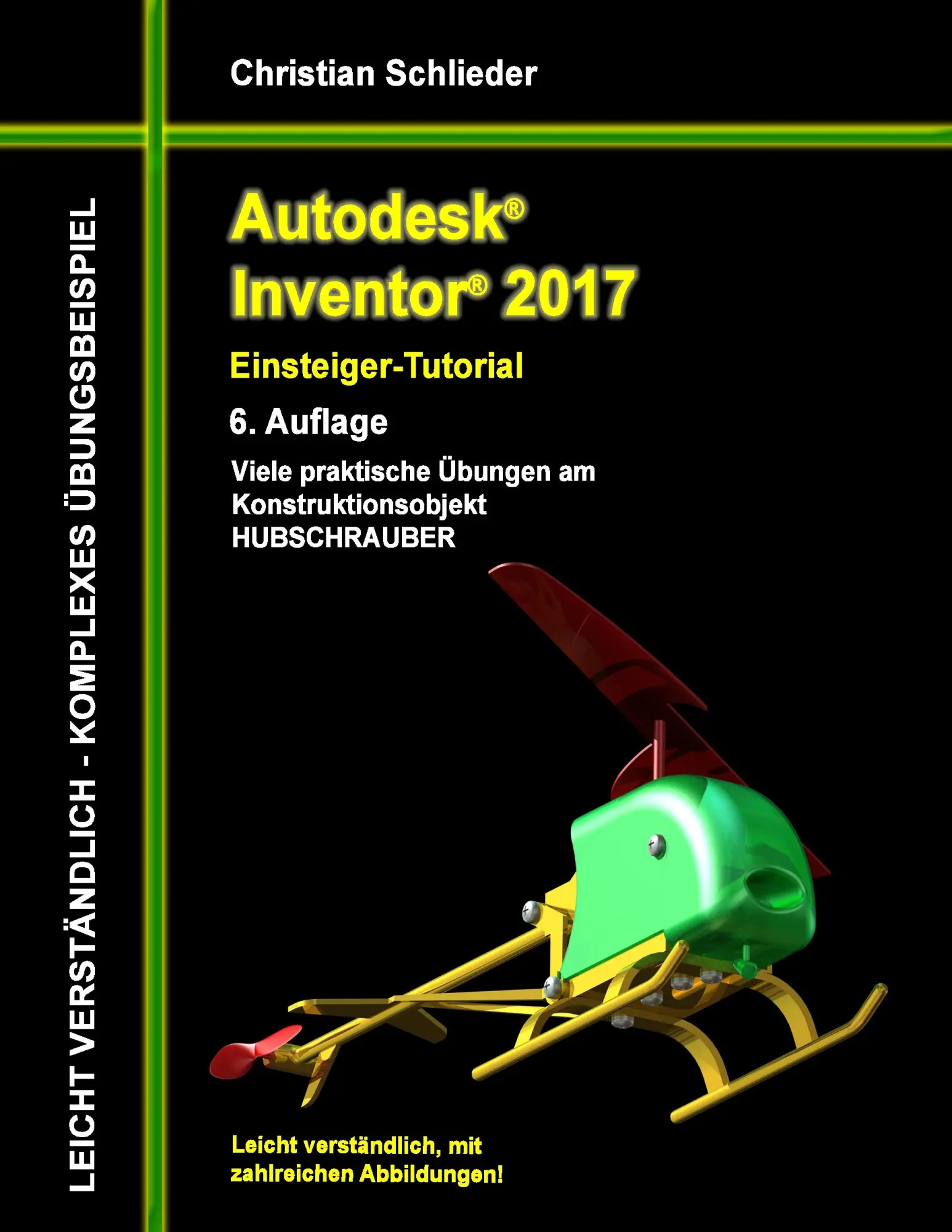 Cover: 9783741275975 | Autodesk Inventor 2017 - Einsteiger-Tutorial Hubschrauber | Schlieder