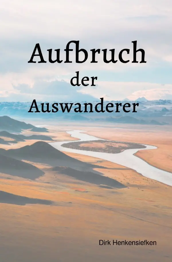 Cover: 9783819725975 | Aufbruch der Auswanderer | DE | Dirk Henkensiefken | Taschenbuch