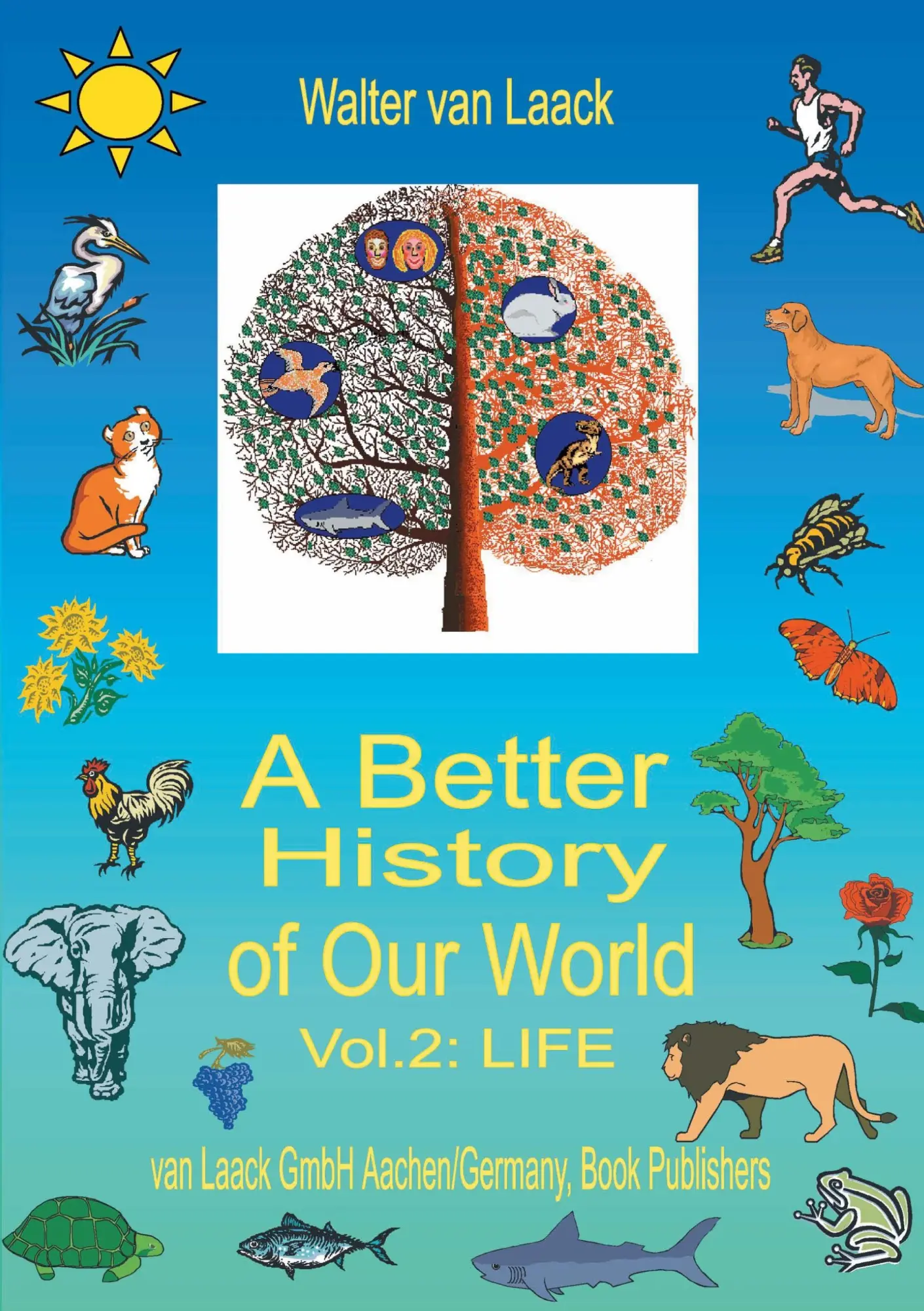 A Better History of Our World, Vol. II, LIFE