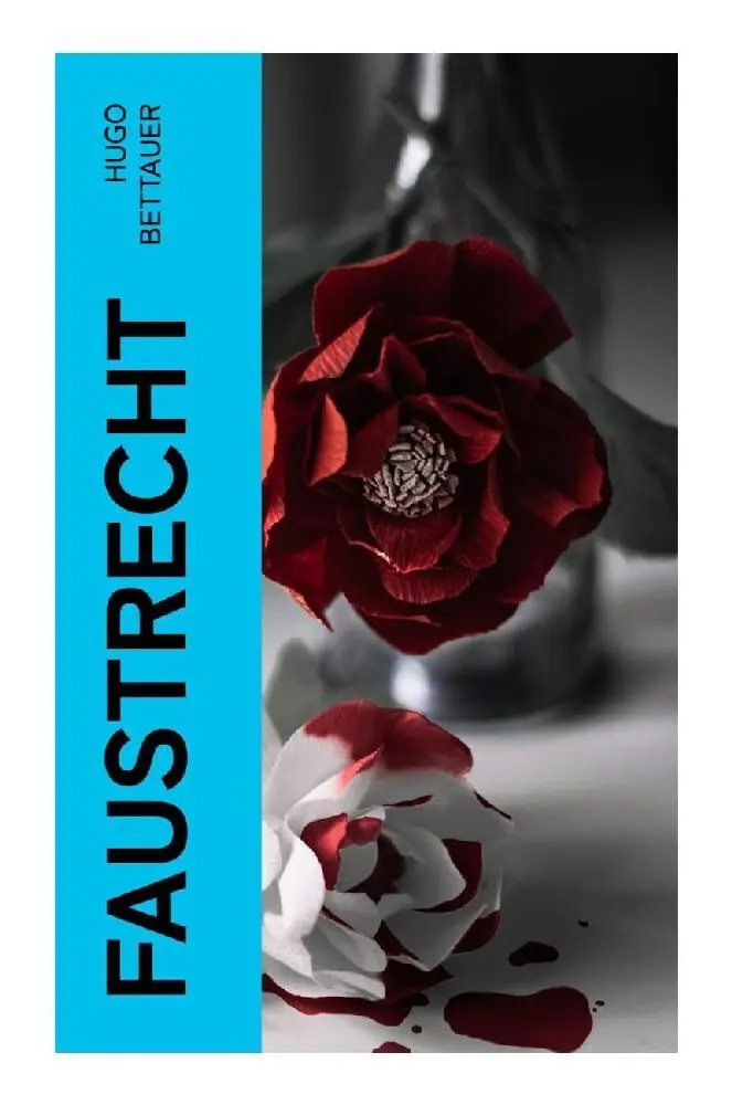Cover: 9788027365975 | Faustrecht | Kriminalroman | Hugo Bettauer | Taschenbuch | 108 S.