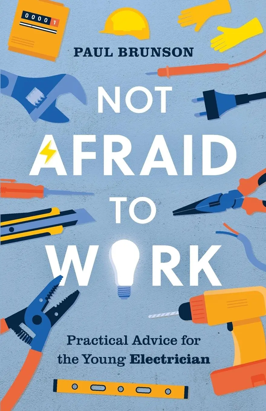 Cover: 9798218355975 | Not Afraid to Work | Practical Advice for the Young Electrician | Buch