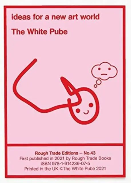 Cover: 9781914236075 | ideas for a new art world - The White Pube (RT#43) | Pube | Buch
