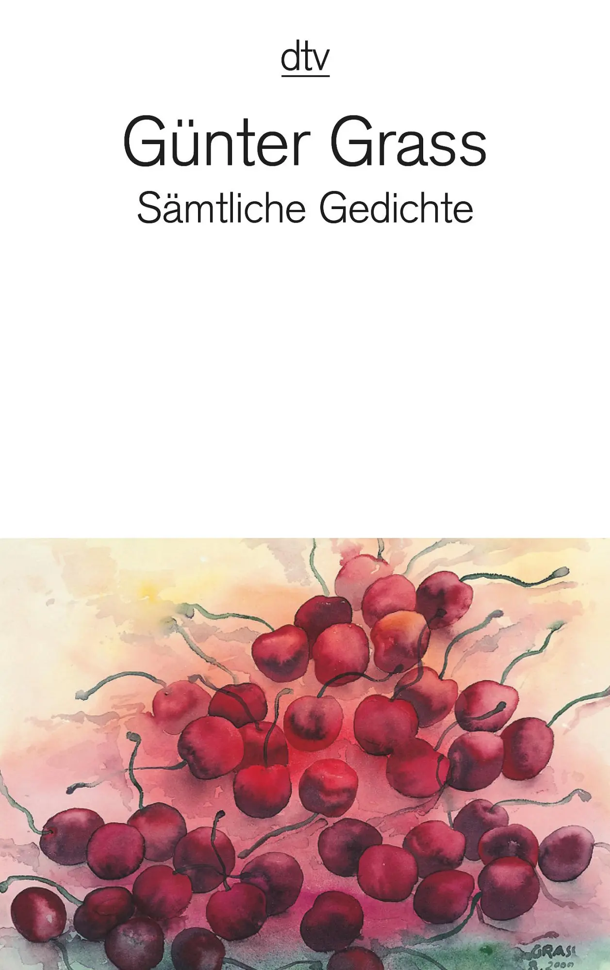 Cover: 9783423136075 | Sämtliche Gedichte | Günter Grass | Taschenbuch | 655 S. | Deutsch