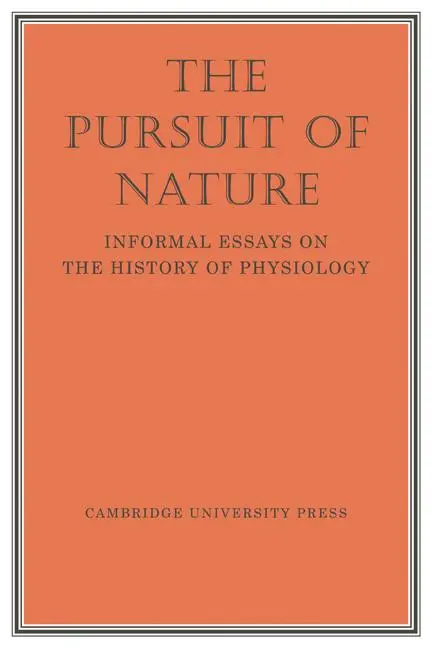 Cover: 9780521296175 | The Pursuit of Nature | Informal Essays on the History of Physiology