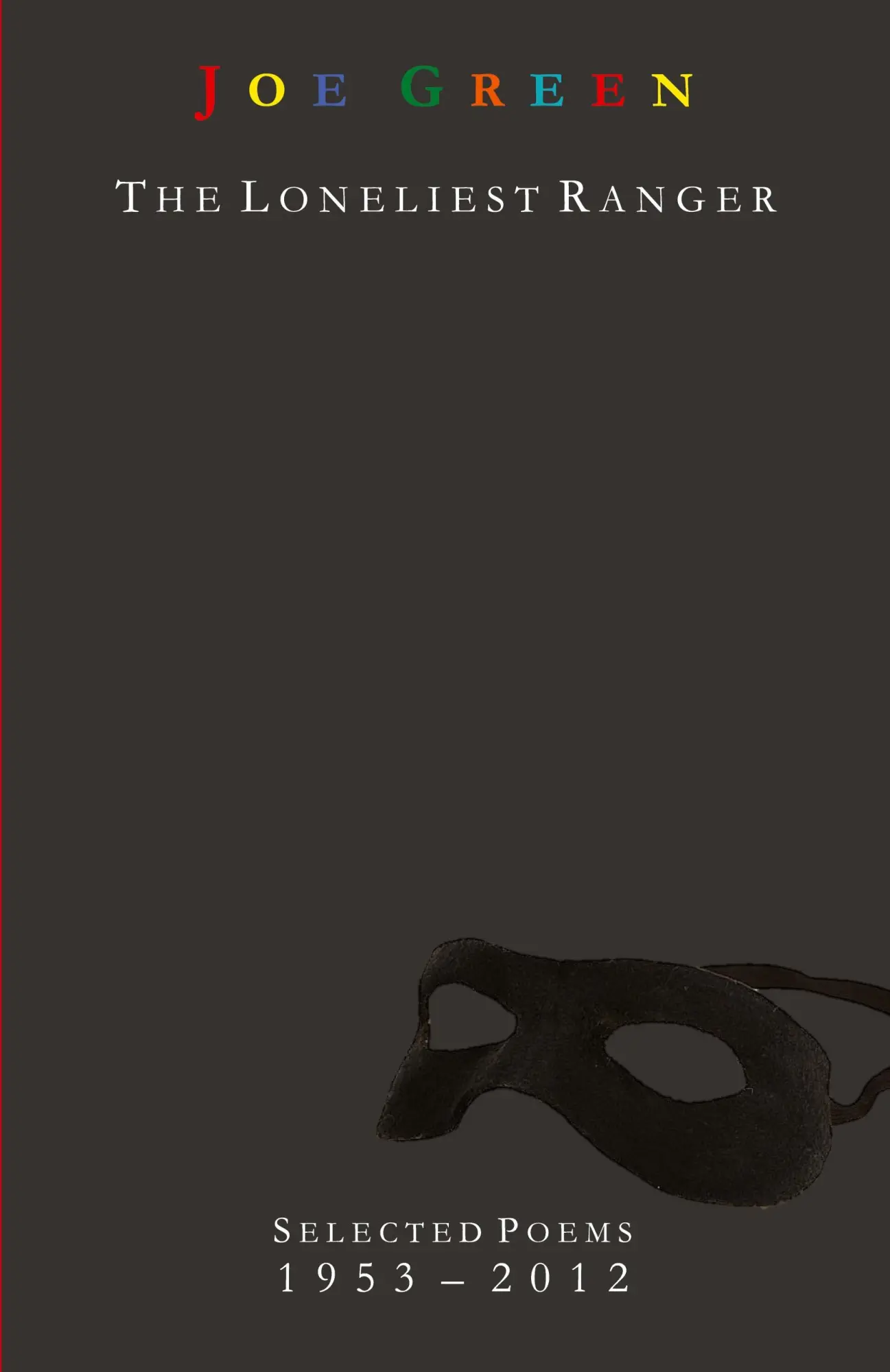 Cover: 9781941196175 | The Loneliest Ranger | Joe Green | Taschenbuch | Englisch | 2015