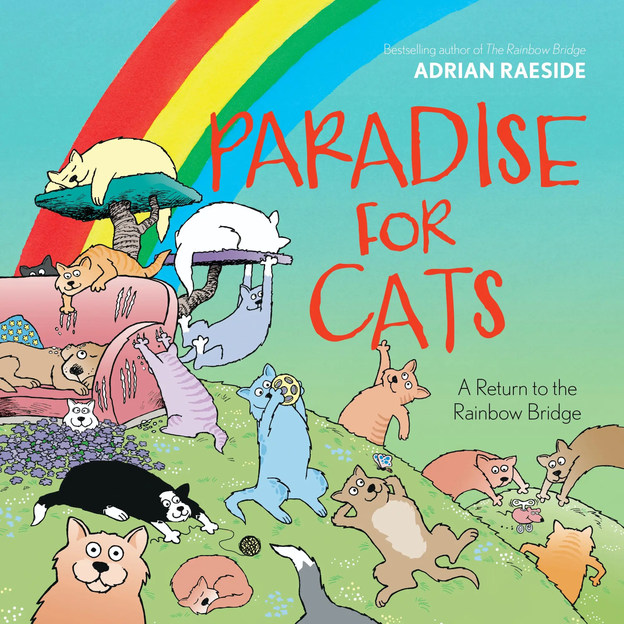 Cover: 9781990776175 | Paradise for Cats | A Return to the Rainbow Bridge | Adrian Raeside