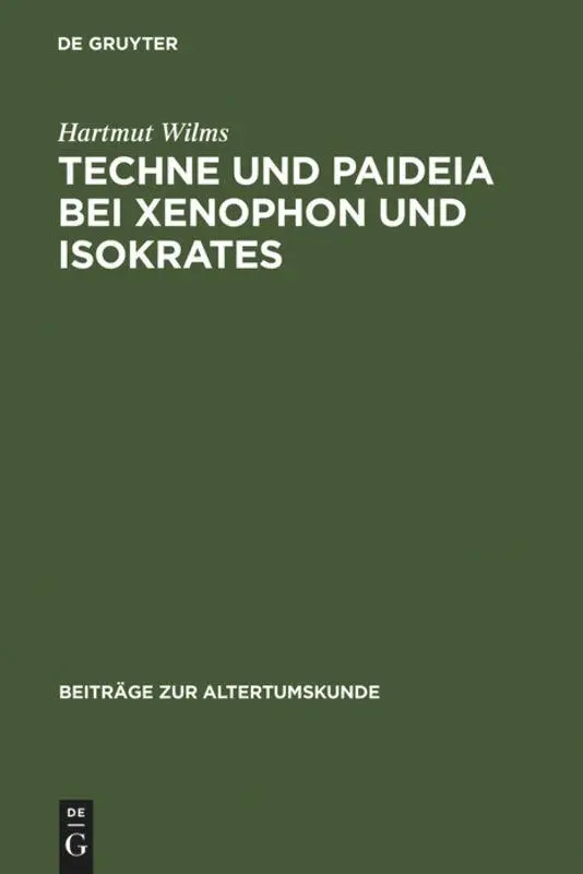 Cover: 9783598776175 | Techne und Paideia bei Xenophon und Isokrates | Hartmut Wilms | Buch