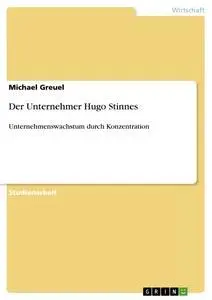 Cover: 9783640486175 | Der Unternehmer Hugo Stinnes | Michael Greuel | Taschenbuch | 20 S.