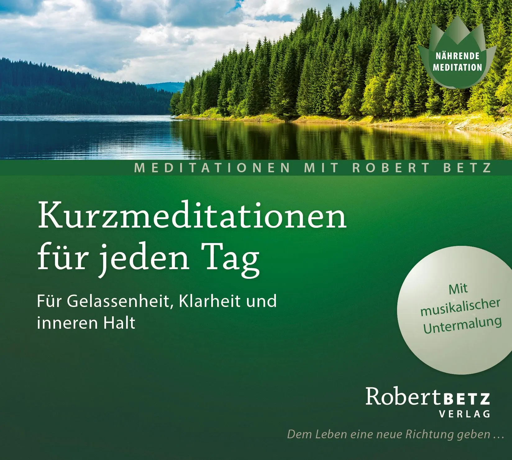 Cover: 9783946016175 | Kurzmeditation für jeden Tag | Robert Theodor Betz | Audio-CD | 2017