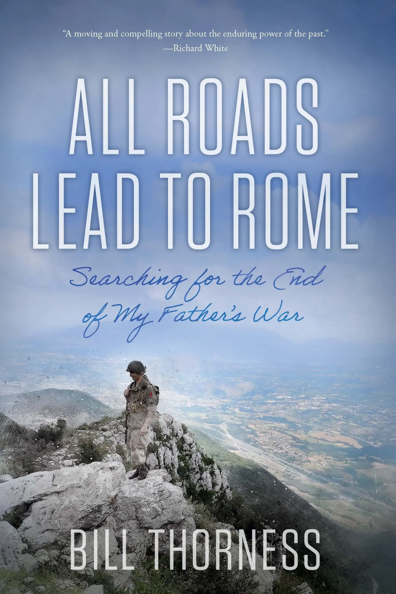 Cover: 9781640126275 | All Roads Lead to Rome | Searching for the End of My Father's War