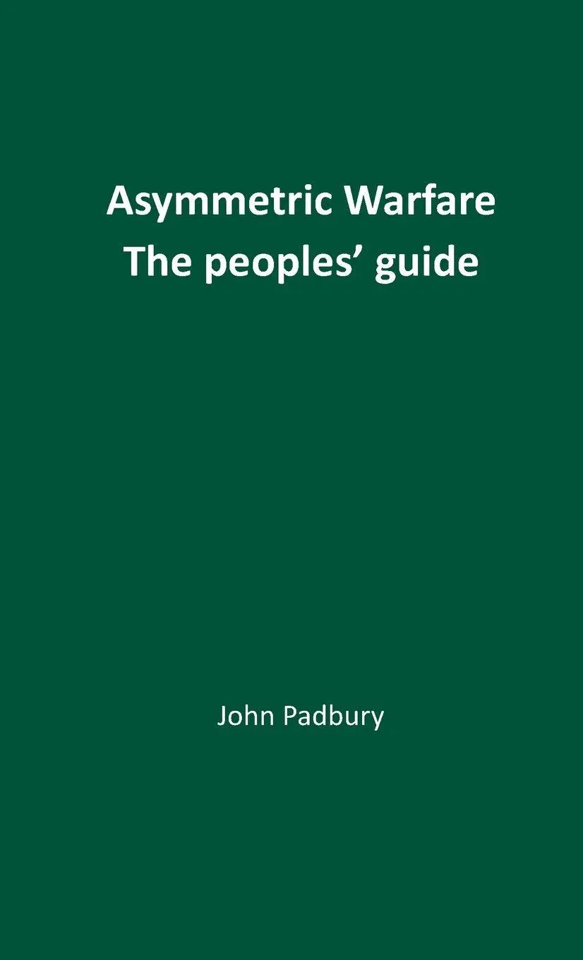 Cover: 9781917426275 | Asymmetric Warfare | The Peoples' Guide | John Padbury | Taschenbuch