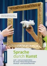 Cover: 9783830936275 | Sprache durch Kunst | Heike Roll (u. a.) | Taschenbuch | 172 S. | 2017