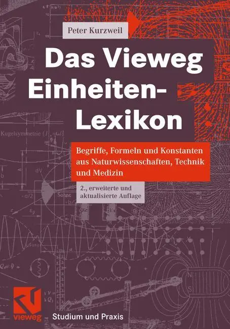 Cover: 9783834826275 | Das Vieweg Einheiten-Lexikon | Peter Kurzweil | Taschenbuch | x | 2012